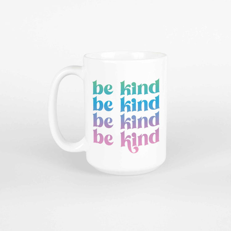 Be Kind Mug | 15 oz. Ceramic Mug