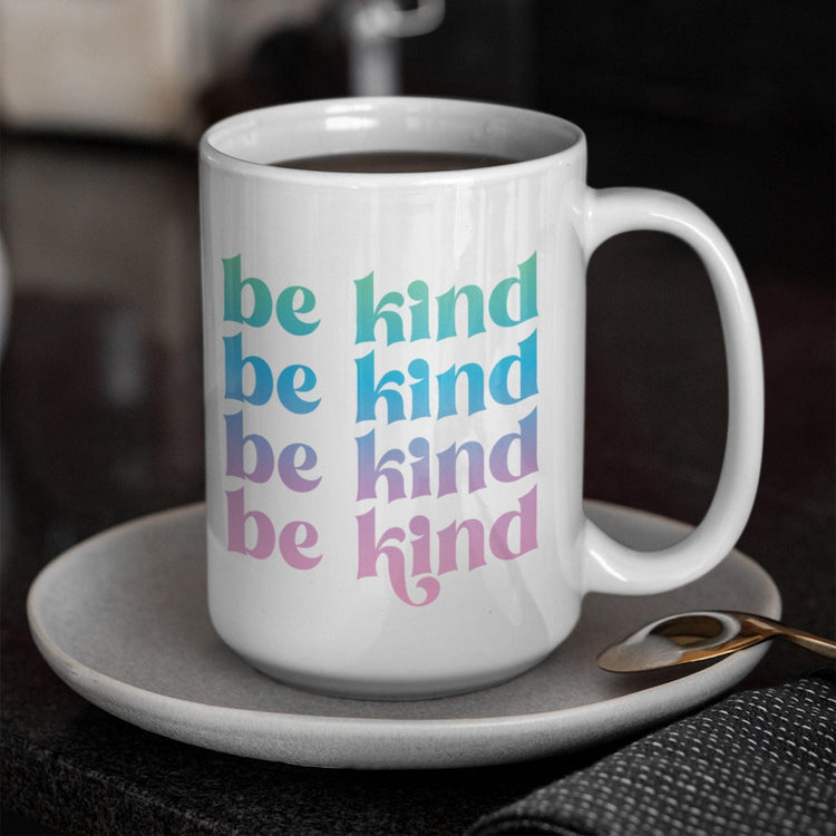 Be Kind Mug | 15 oz. Ceramic Mug