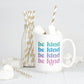 Be Kind Mug | 15 oz. Ceramic Mug