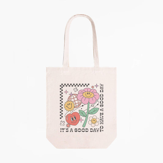 It's a Good Day to Have a Good Day Tote Bag | 12 oz. Canvas Tote