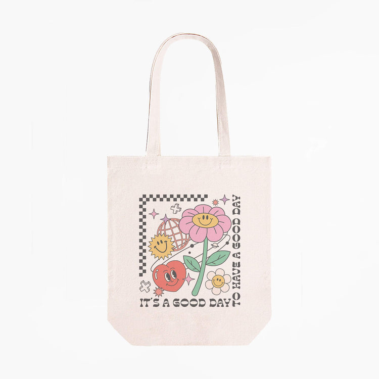 It's a Good Day to Have a Good Day Tote Bag | 12 oz. Canvas Tote