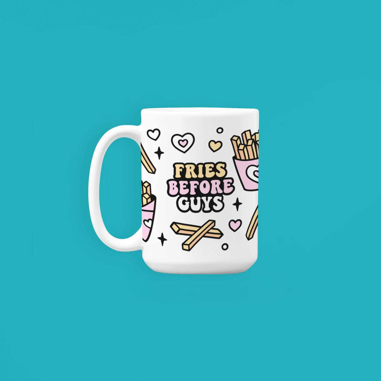 Fries Before Guys Mug | 15 oz. Ceramic Mug